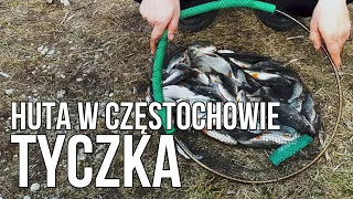 Wypad z TYCZKĄ na Hutę w Częstochowie - LESZCZ, PŁOĆ | Imprezywedkarskie.pl