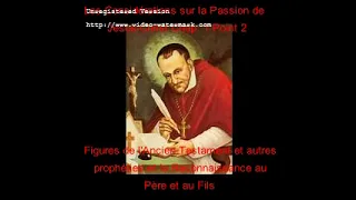 Vidéo 3 De St-Alphonse de Liguori : Les Considérations sur la Passion de Jésus-Christ Ch 1 Point 2