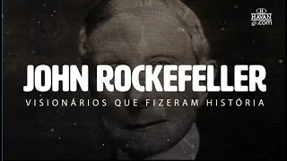VISIONÁRIOS QUE FIZERAM HISTÓRIA | JOHN ROCKEFELLER
