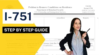 I-751 DETAILED STEP BY STEP GUIDE