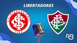 🔴 Internacional x Fluminense - Libertadores - 04/10/2023 - Rogério Assis e Alexandre Praetzel