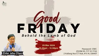 Good Friday service- Behold the Lamb of God