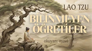 Bilinmeyen Öğretiler - Lao Tzu (Sesli Kitap - Tek Parça)