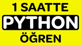 Python Dersleri - 1 Saatte Tamamen Python Öğren!