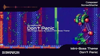 Scrapped Mini Boss Theme "Don't Panic" - Newtrogic Panic OST