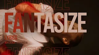 "fantasize" by ariana grande (unreleased) (lyrics)