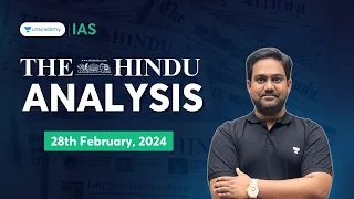 The Hindu Newspaper Analysis LIVE | 28th February 2024 | UPSC Current Affairs Today | Unacademy IAS