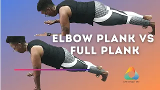 Full Plank vs Elbow Plank.  Which One Is Better?