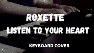 Roxette - Listen To Your Heart - (Keyboard Cover - Intro)