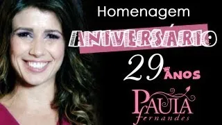 Homenagem aniversário Paula Fernandes 29 anos