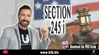 What is section 245i and who can benefit from it : USA Immigration Law 🇺🇸