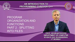 Lecture 13 : Program  Organization  and Functions Part 2 : Splitting into files