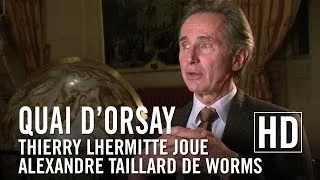 Quai d'Orsay - Thierry Lhermitte joue Alexandre Taillard de Worms