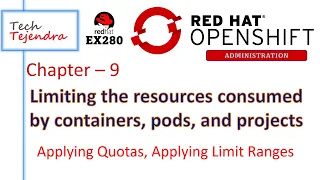 Quotas, Limit Ranges for containers, pods & projects (OpenShift Administration Part-9) RedHat Ex280