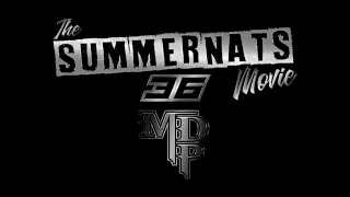 The SUMMERNATS 36 Movie - Might Die Productions