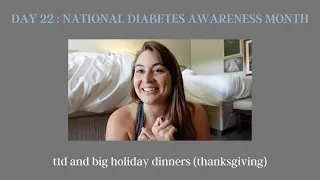 [Day 22] Eating big holiday dinners with type 1 diabetes (thanksgiving with t1d)