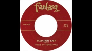 Winds Of Notre Dame - Radiation Baby - Fantasy Doo Wop