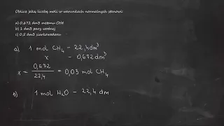 Oblicz jaką liczbę moli w warunkach normalnych stanowi a) 0,672 dm3 metanu CH4b) 1 dm3 pary wodnej