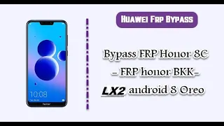 Honor 8C BKK-LX2 8.1 Talkback  Not Work  Frp Bypass  1000% Solution All Huawei Mobile Same Method