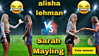 Alisha Lehmann vs Sarah Mayling funny moments 😂😂