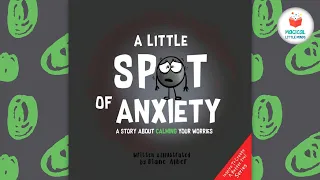 A Little Spot of Anxiety | Kids Book Read Aloud Story 📚