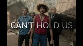 One Piece Live Action - Can't Hold Us