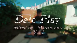Dale Play Marcus Once vol 1 (MIX REGGAETON & EDM) 2023