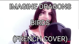 IMAGINE DRAGONS - BIRDS (FRENCH COVER)