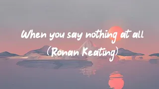 When you say nothing at all (Ronan Keating) - cover by Micah Du | lyrics