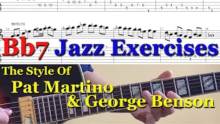 Bb7- Jazz Exercise - Pat Martino & George Benson Style