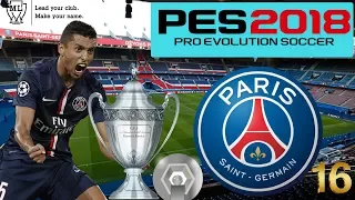 PES 2018 - MASTER LEAGUE - PSG #16 LEAGUE FINALE AND CUP FINAL