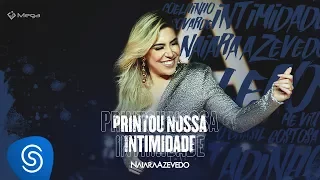 Naiara Azevedo – Printou Nossa Intimidade (DVD Contraste)