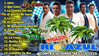 LO NUEVO GRUPO TROPICALISIMO RIO AZUL EN VIVO VOL  2 COMPLETO