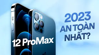 Review iPhone 12 Pro Max trong 2023: máy Pro Max an toàn nhất!