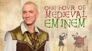 ONE HOUR OF MEDIEVAL EMINEM | The Real Slim Shady, Lose Yourself, Without Me, Godzilla, Stan + more!