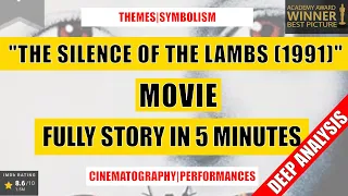 "The Silence of the Lambs (1991)" Full Story & Deep Analysis in 5 Minutes (Spoilers!)