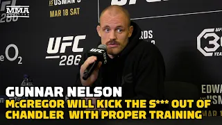 Gunnar Nelson: Conor McGregor Will Crush Michael Chandler With Proper Training - MMA Fighting