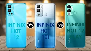 Infinix Hot 12 Vs Infinix Hot 12i Vs Infinix Hot 12 Play