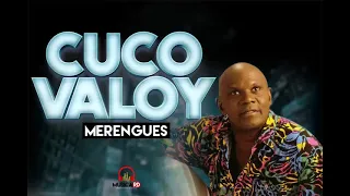 CUCO VALOY MIX SUS MÁS GRANDES ÉXITOS merengues dominicanos MERENGUES PARA BAILAR