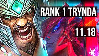 TRYNDAMERE vs YONE (MID) | Rank 1 Trynda, 6 solo kills, Dominating | KR Challenger | v11.18