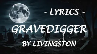 GRAVEDIGGER - Lyrics - by Livingston