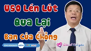 Nghe Cửa Sổ Tình Yêu: U50 Lén Lút Qua Lại Với Bạn Của Chồng | Tư Vấn Hôn Nhân Gia Đình Đinh Đoàn