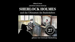 Die neuen Abenteuer | Folge 27: Sherlock Holmes und das Ultimatum des Bankräubers (Hörbuch)