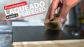 #TrucoCarpintero CÓMO HACER LAQUEADO A MANO PERFECTO, #ProyectoMueble