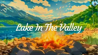 Lake In The Valley - Relaxing Piano Music For Studying, Meditation & Stress Relief