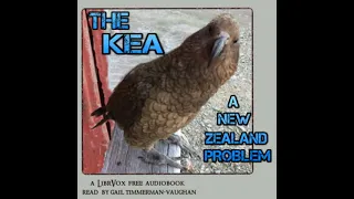 The KEA: a New Zealand problem Including a full description of this very interesting bir...