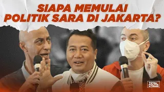 Siapa Memulai Politik SARA di Jakarta? Rian Ernest, Geisz Chalifa, Adi Prayitno