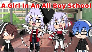 If I Were In "A Girl In An All Boy School" | Gacha Life Skit |