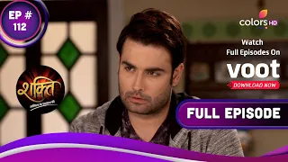 Shakti | शक्ति | Ep. 112 | Harman Has A Close Call | क़रीब से बचा हरमन