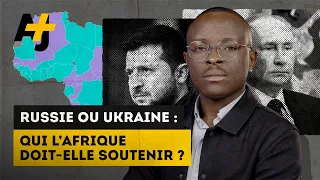 LA POSITION DE L’AFRIQUE CONCERNANT LA GUERRE EN UKRAINE